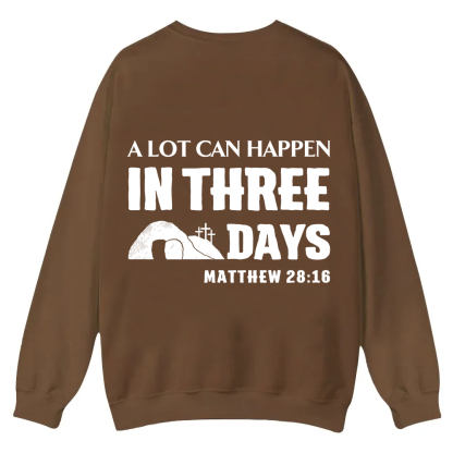 A Lot Can Happen in Three Days Casual Crewneck Sweatshirt wearishow