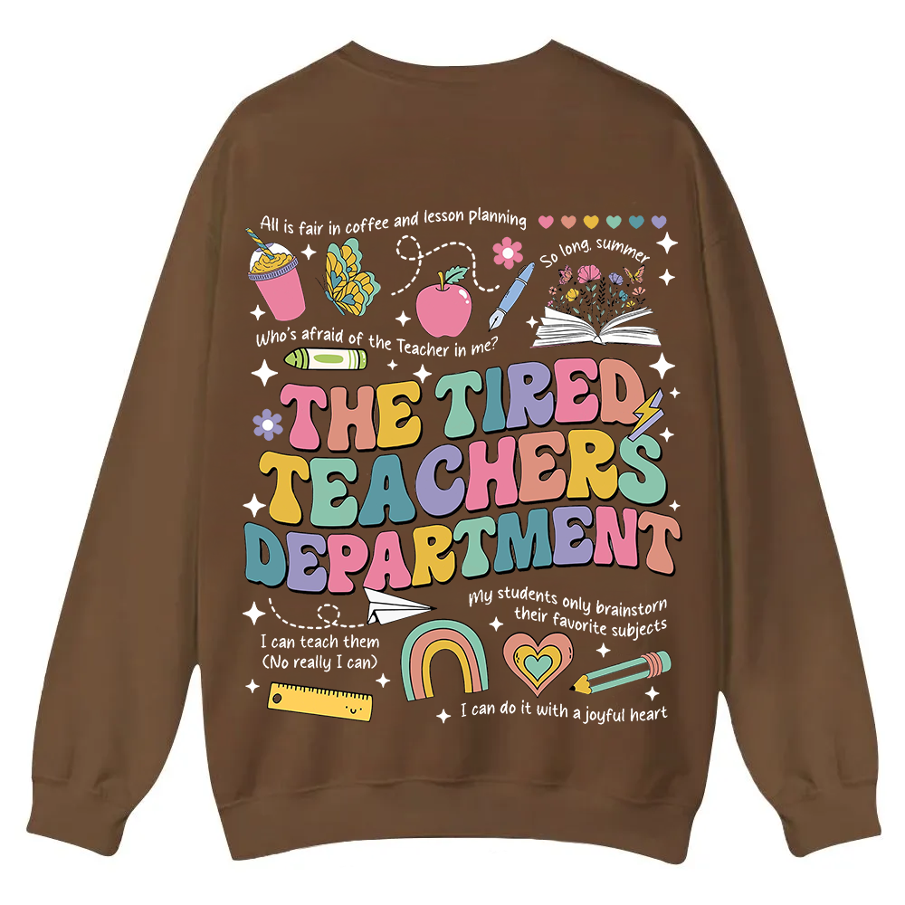 Tired Teachers Department Casual Crewneck Sweatshirt wearishow
