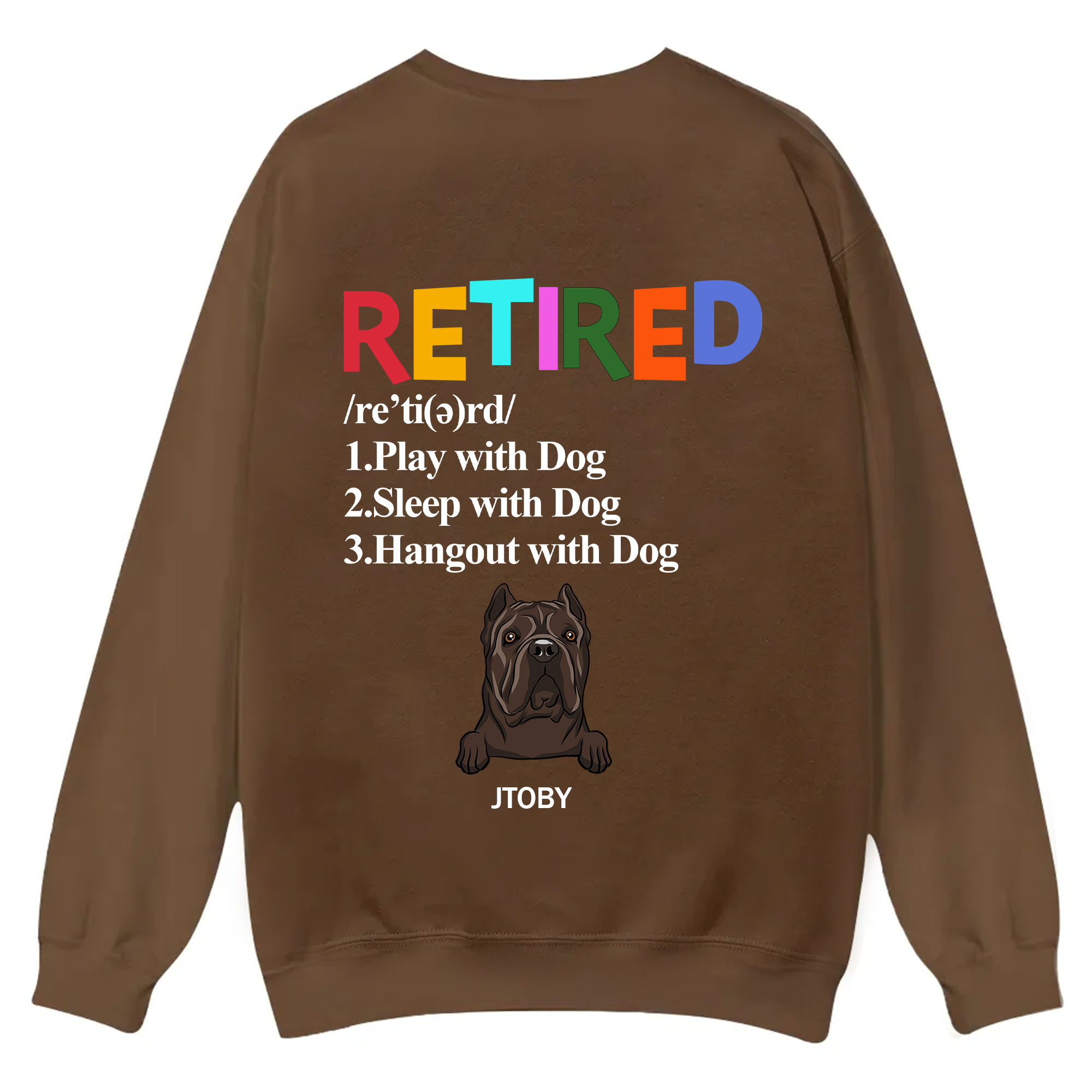 Retired,Play With Dog - Personalized Custom Unisex Casual Crewneck Sweatshirt