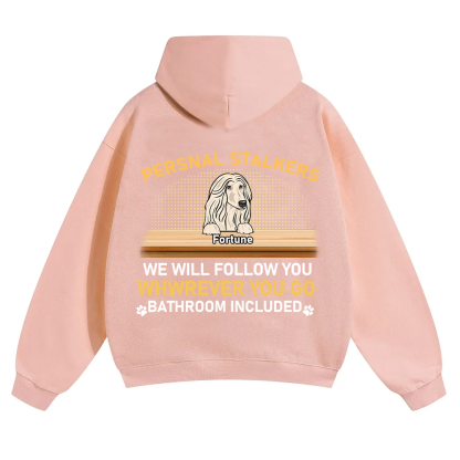 Personal Stalkers We Will Follow You Wherever You Go - Personalized Custom Unisex Hoodie