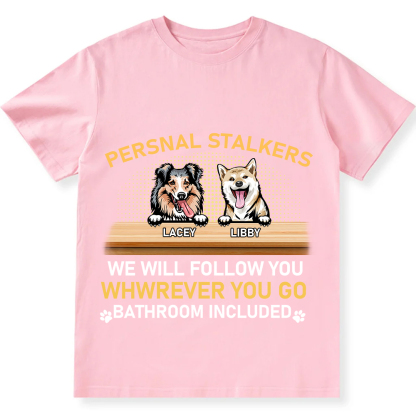 Personal Stalkers We Will Follow You Wherever You Go - Personalized Custom Unisex  Washed T-shirt