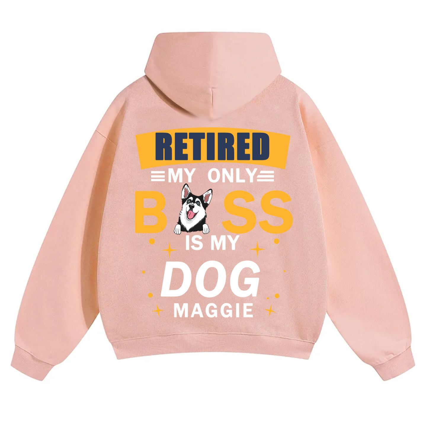 Retired My Only Boss Is My Dog - Personalized Custom Unisex Hoodie