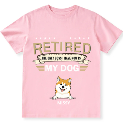 The Only Boss I Have - Personalized Custom Unisex T-shirt
