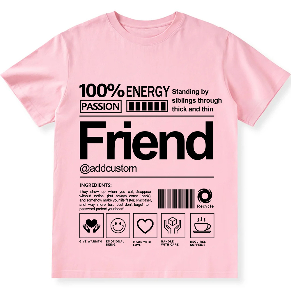 Addcustom Friend Personalized Custom Unisex Fit T-Shirt wearishow