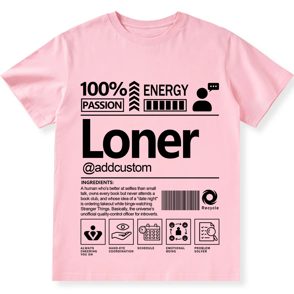 Addcustom Loner Personalized Custom Unisex Fit T-Shirt wearishow