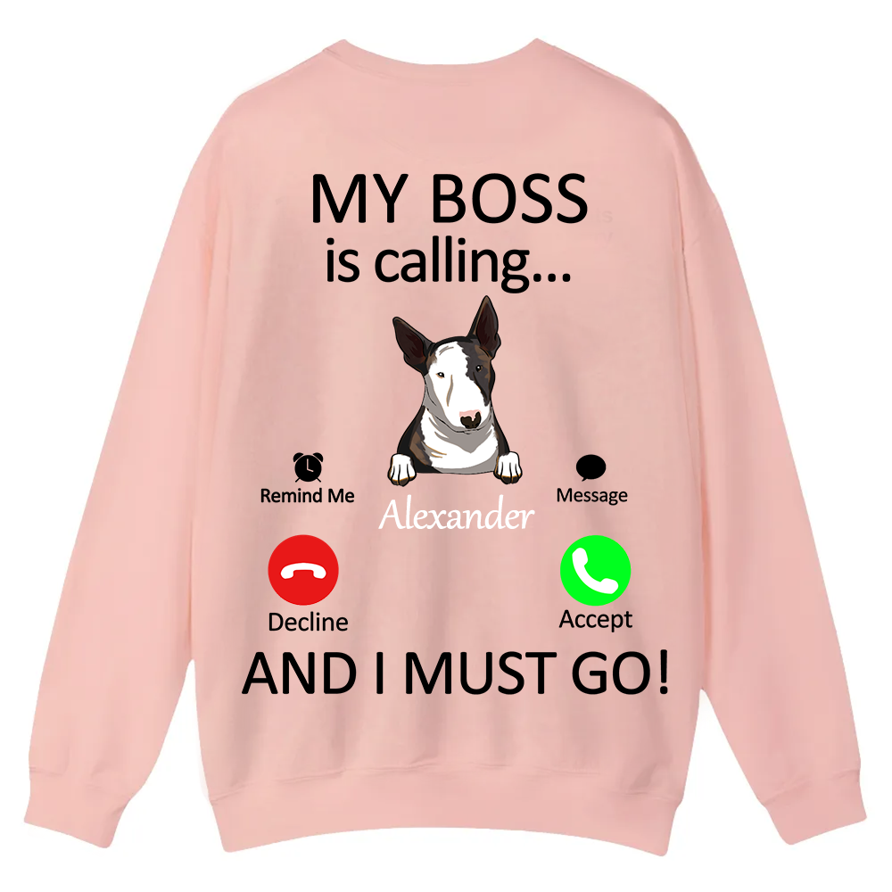 Dog Boss Calling - Personalized Custom Unisex Casual Crewneck Sweatshirt wearishow
