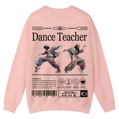 Dance Teacher Casual Crewneck Sweatshirt wearishow