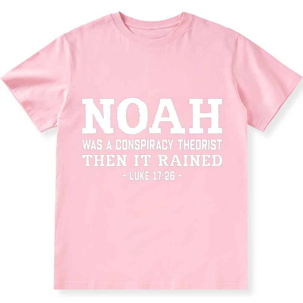 Noah Was a Conspiracy Theorist Unisex Fit Cotton T-Shirt wearishow