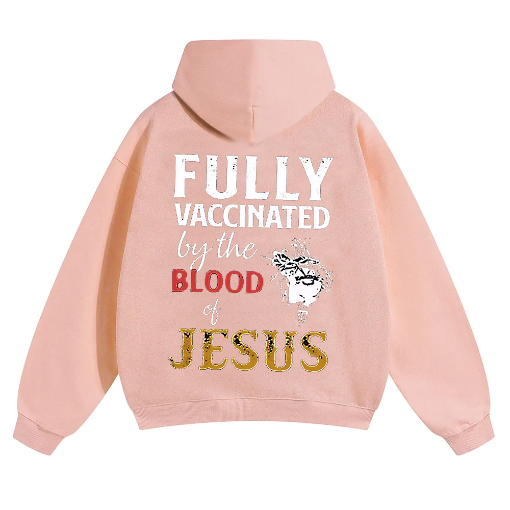 Fully Vaccinated By The Blood Of Jesus Unisex Solid Color Hoodie wearishow