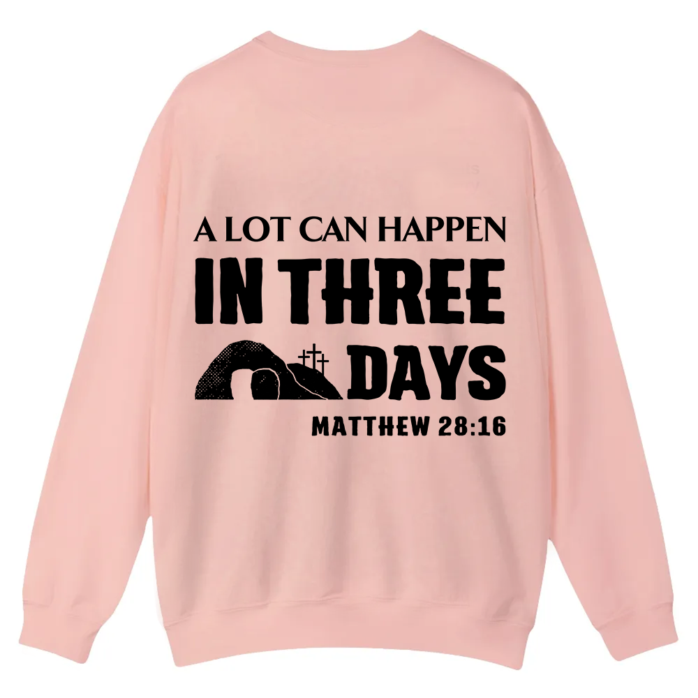 A Lot Can Happen in Three Days Casual Crewneck Sweatshirt wearishow