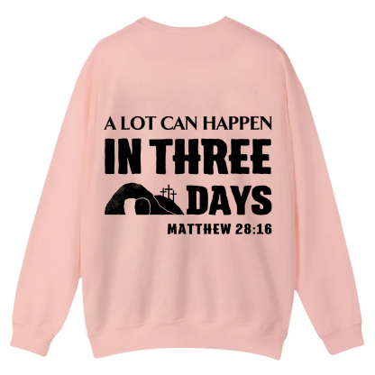 A Lot Can Happen in Three Days Casual Crewneck Sweatshirt wearishow