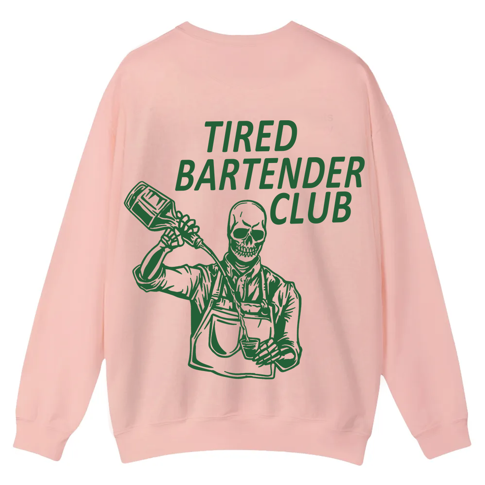 Tired Bartender Club Unisex Fit  Casual Crewneck Sweatshirt wearishow