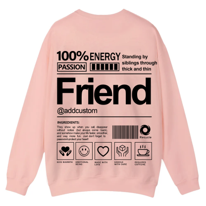 Friend Addcustom Casual Crewneck Sweatshirt