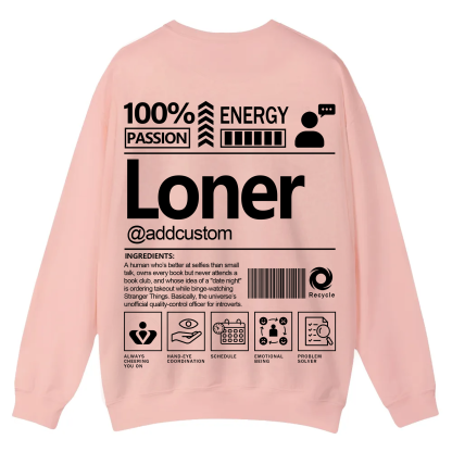 Loner  Addcustom Unisex Fit Casual Crewneck Sweatshirt