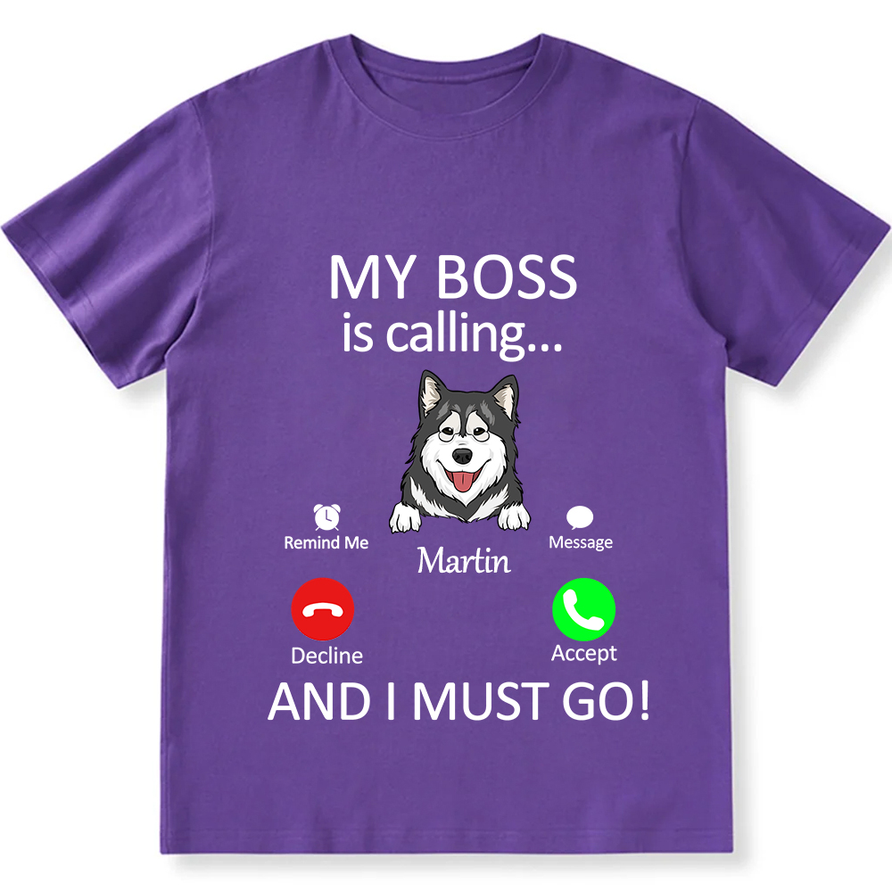 Dog Boss Calling - Personalized Custom Unisex Fit Cotton T-Shirt wearishow