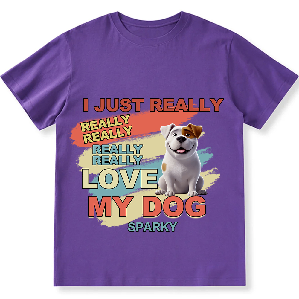 I Just Really Love My Dogs- Personalized Custom Unisex Fit Cotton T-Shirt wearishow