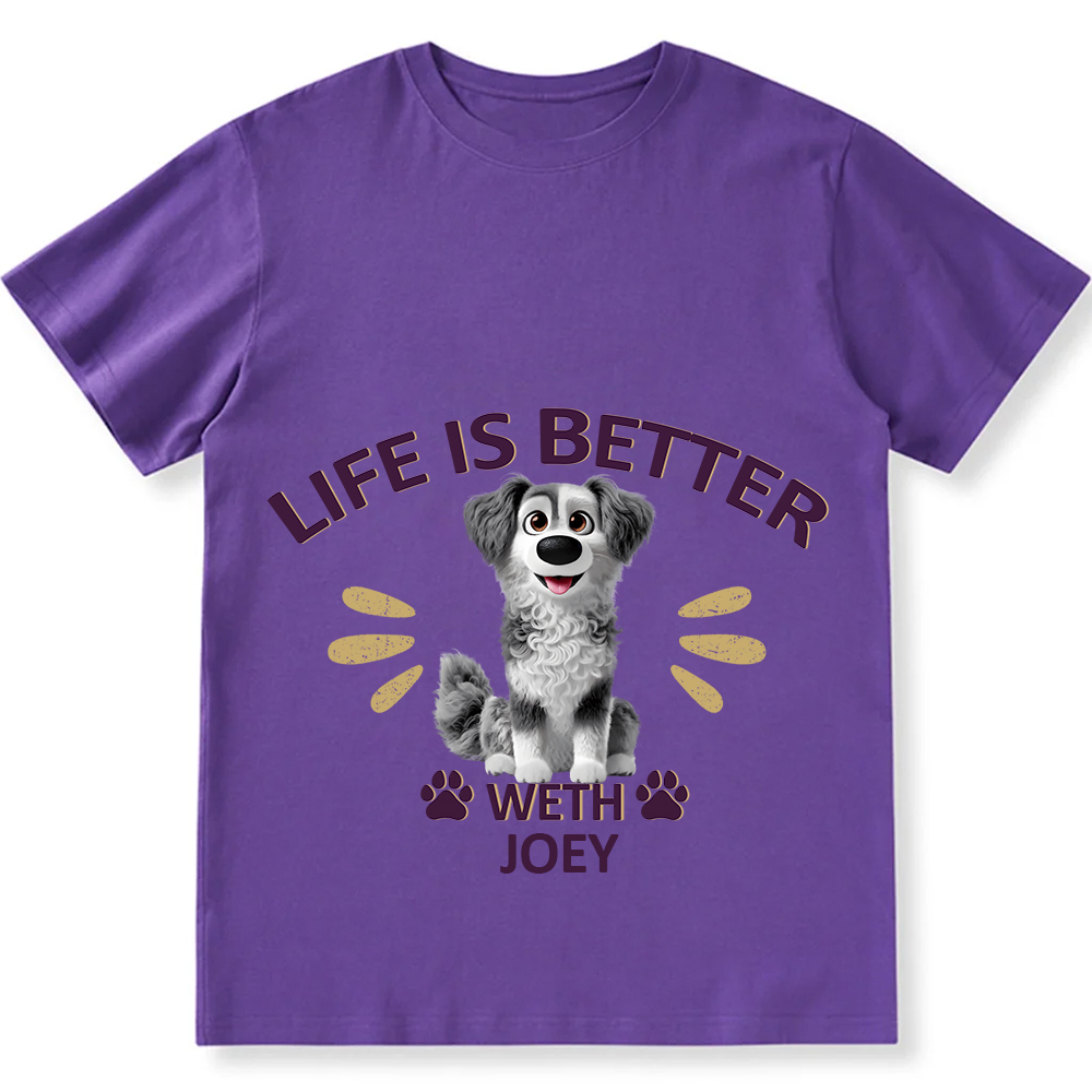 Better Life With My Dog- Personalized Custom Unisex Fit Cotton T-Shirt wearishow