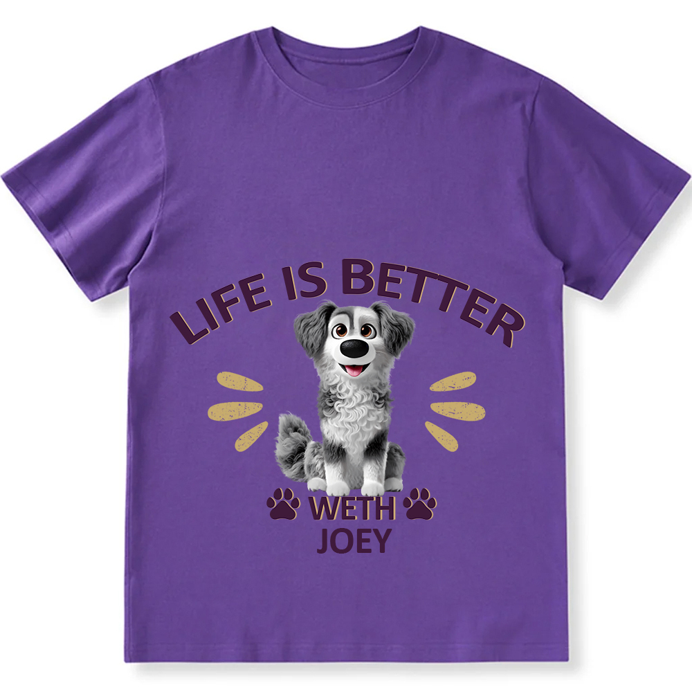 Better Life With My Dog- Personalized Custom Unisex Fit Cotton T-Shirt wearishow