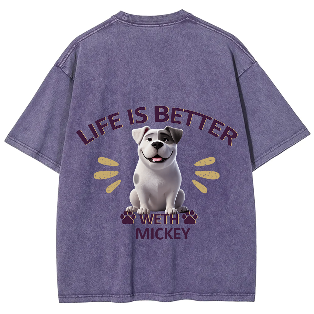 Better Life With My Dog- Personalized Custom Unisex Fit Washed T-Shirt wearishow