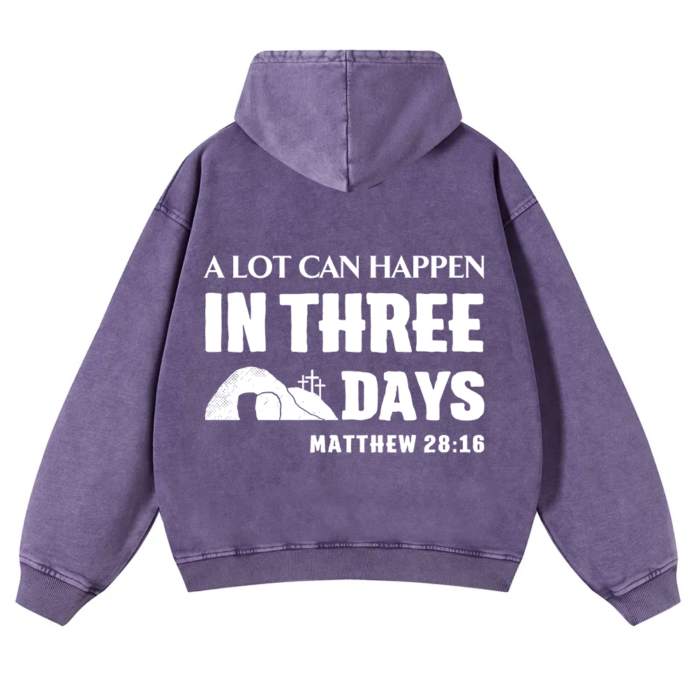 A Lot Can Happen in Three Days Washed Hoodie wearishow