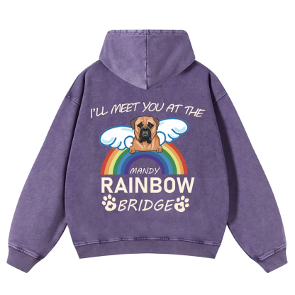 I'll Meet You At The Rainbow Bridge - Personalized Custom Unisex Washed Hoodie