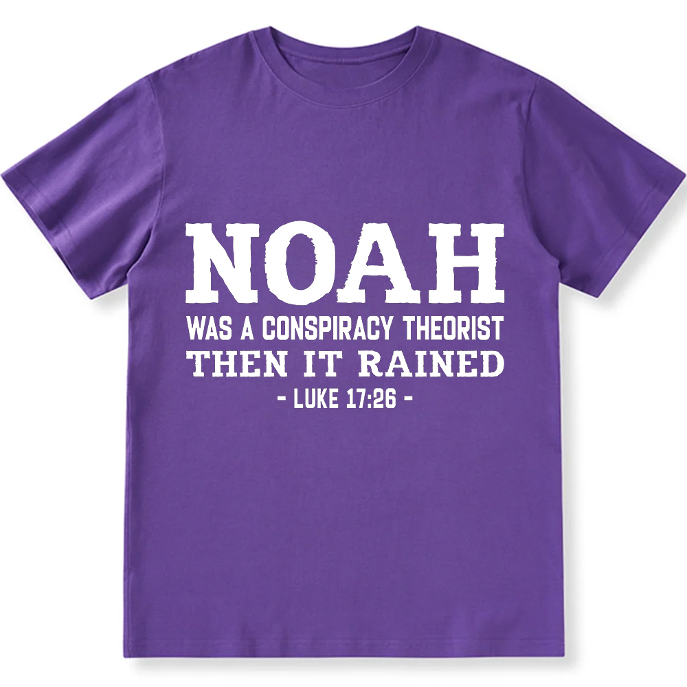 Noah Was a Conspiracy Theorist Unisex Fit Cotton T-Shirt wearishow