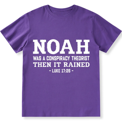 Noah Was a Conspiracy Theorist Unisex Fit Cotton T-Shirt wearishow