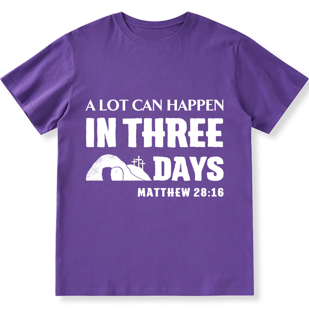 A Lot Can Happen in Three Days Unisex Fit Cotton T-Shirt wearishow