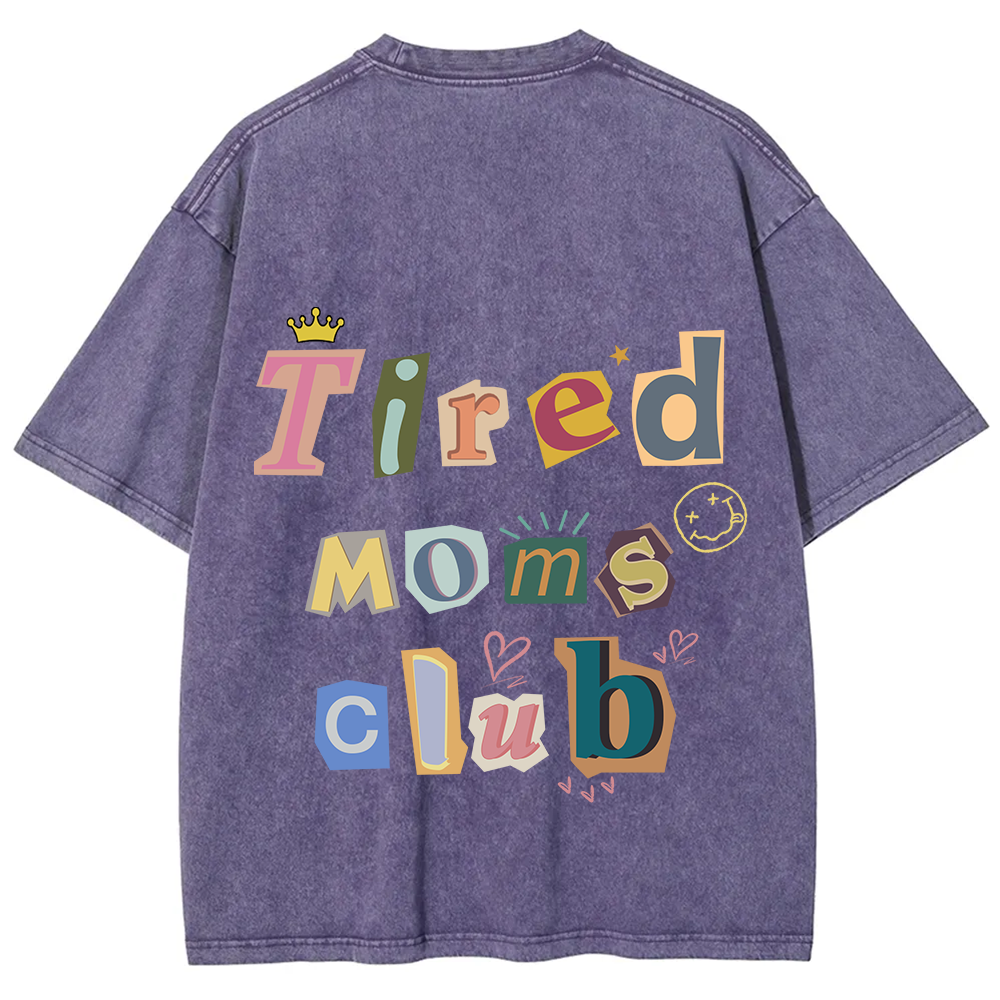 Tired Moms Club Unisex Fit Washed T-Shirt