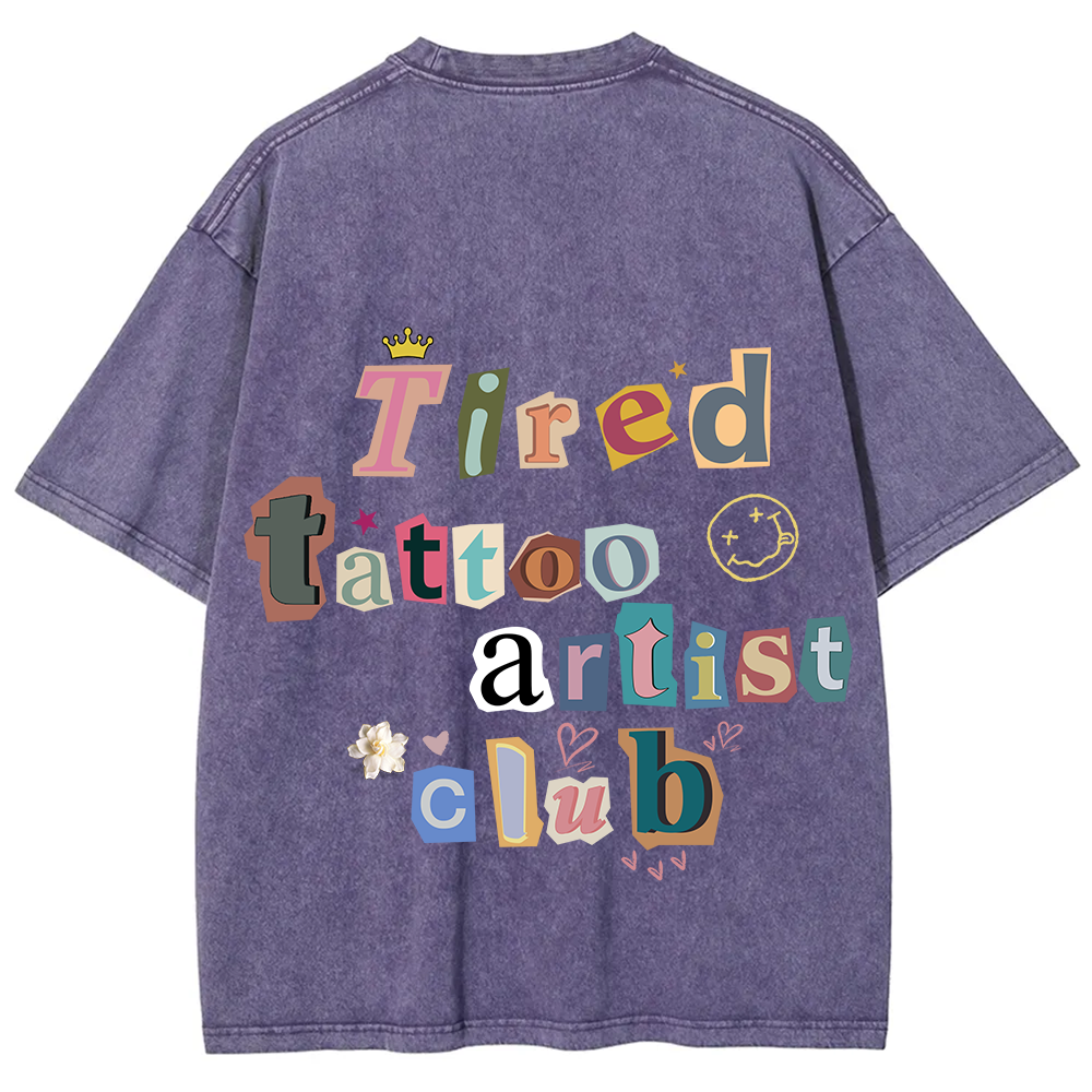 Tired Tattoo Artist Club Unisex Fit Washed T-Shirt?