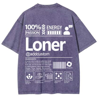 Loner  Addcustom Unisex Fit Washed T-Shirt