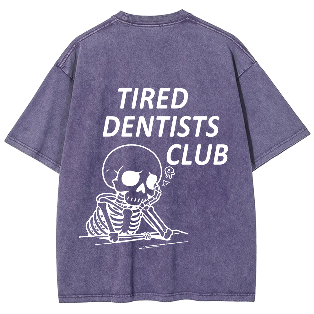 Tired Dentists Club Unisex Fit Washed T-Shirt