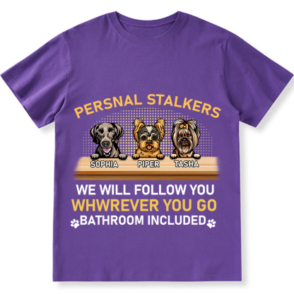 Personal Stalkers We Will Follow You Wherever You Go - Personalized Custom Unisex  Washed T-shirt
