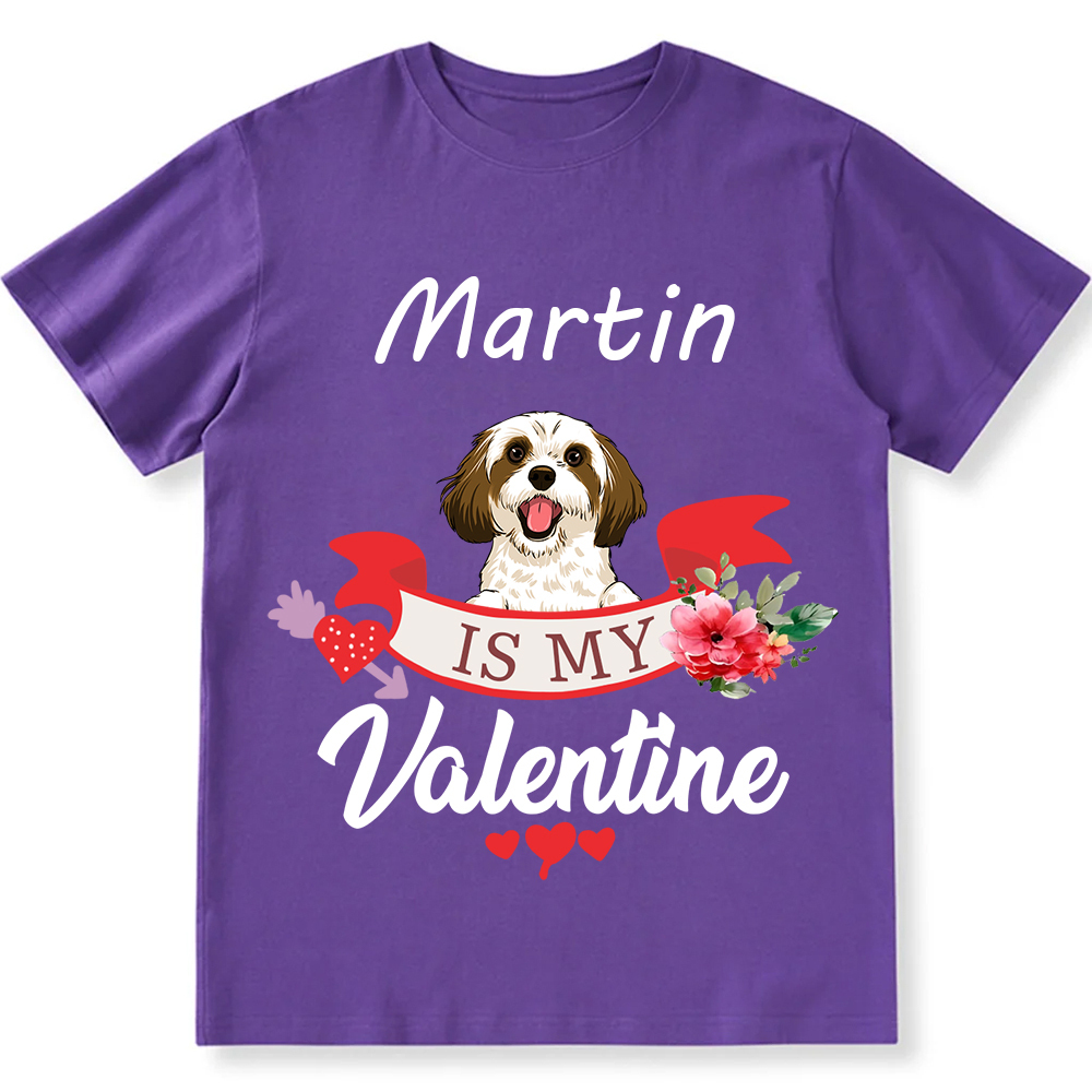 My Dog Is My Valentine Lover - Personalized Custom Unisex T-shirt