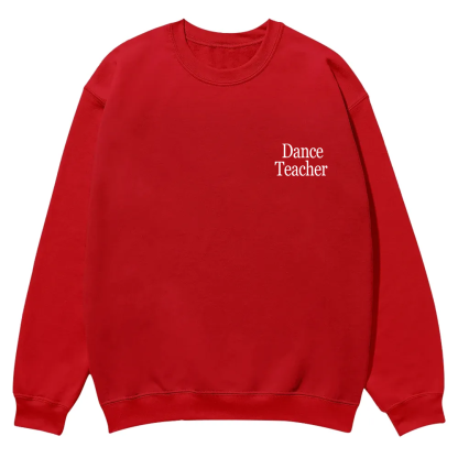 Dance Teacher Casual Crewneck Sweatshirt wearishow