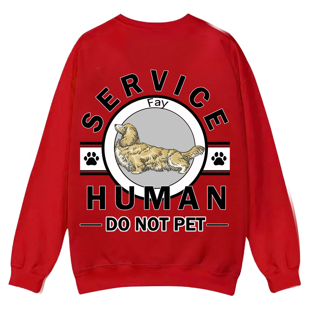 Service Human, Do Not Pet - Personalized Custom Unisex Casual Crewneck Sweatshirt