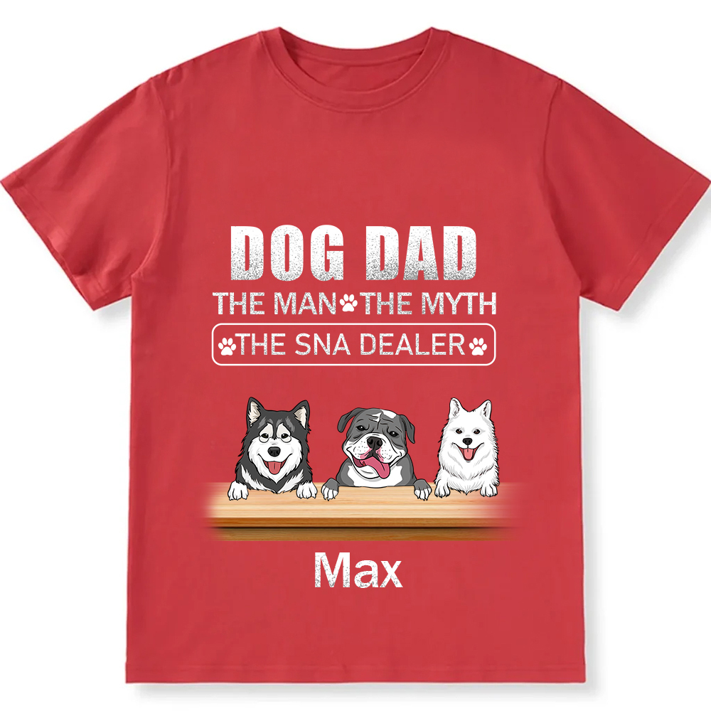 Dog Dad The Man The Myth The Snack Dealer - Personalized Custom Unisex T-shirt