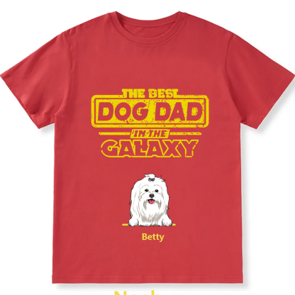 The Best Dog Dad In The Galaxy- Personalized Custom Unisex T-shirt