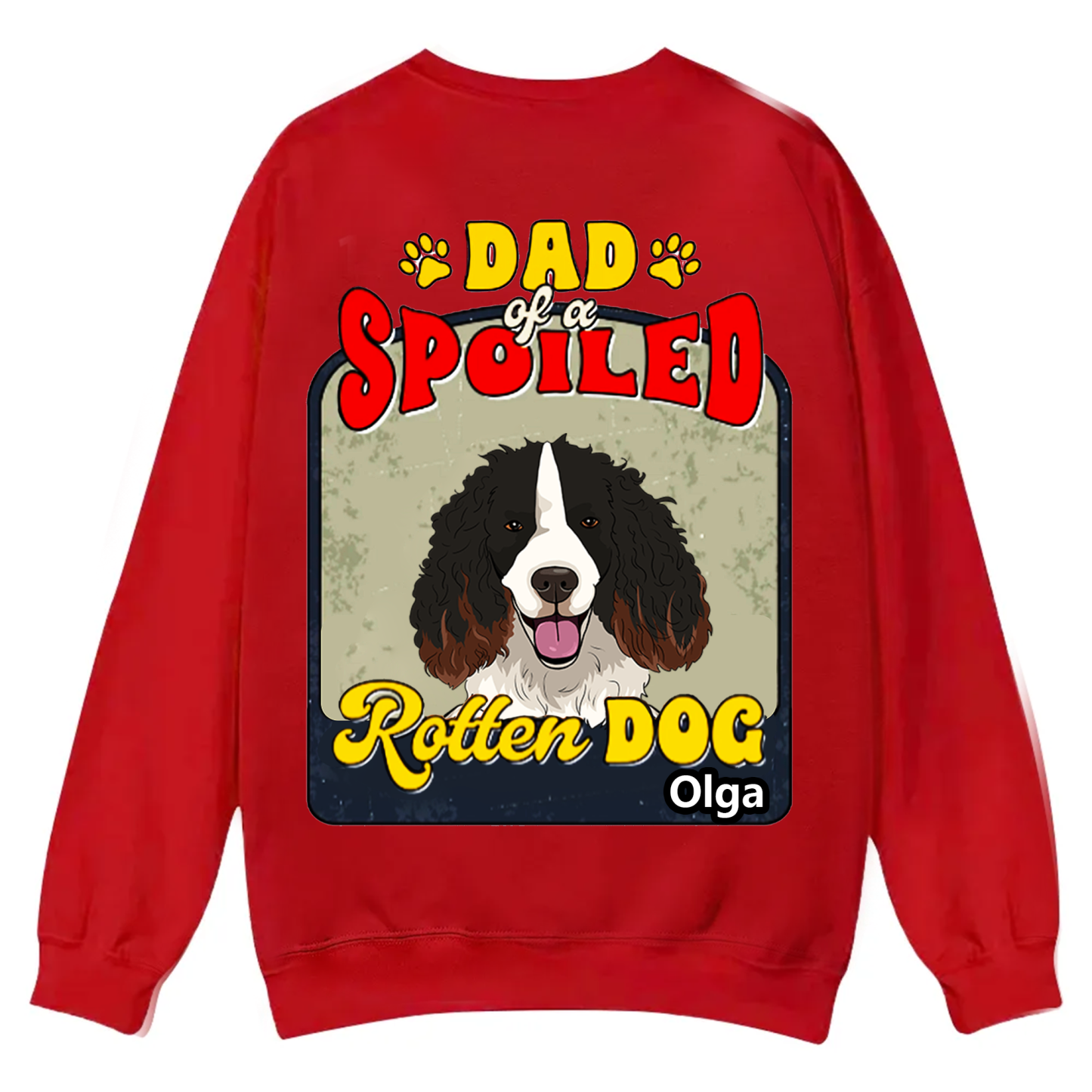 Spoiled Rotten Dog Named - Personalized Custom Unisex Casual Crewneck Sweatshirt