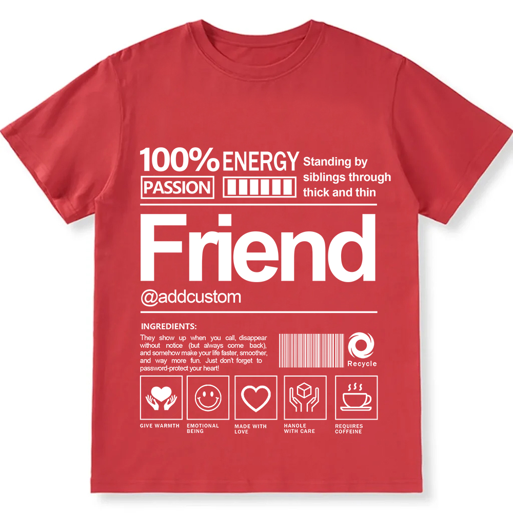 Addcustom Friend Personalized Custom Unisex Fit T-Shirt wearishow