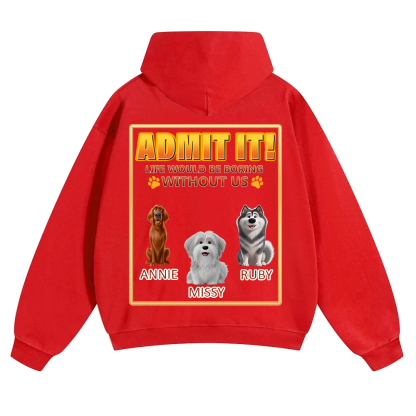 Life Would Be Boring Without Me - Personalized Custom Unisex Soild Color Hoodies wearishow