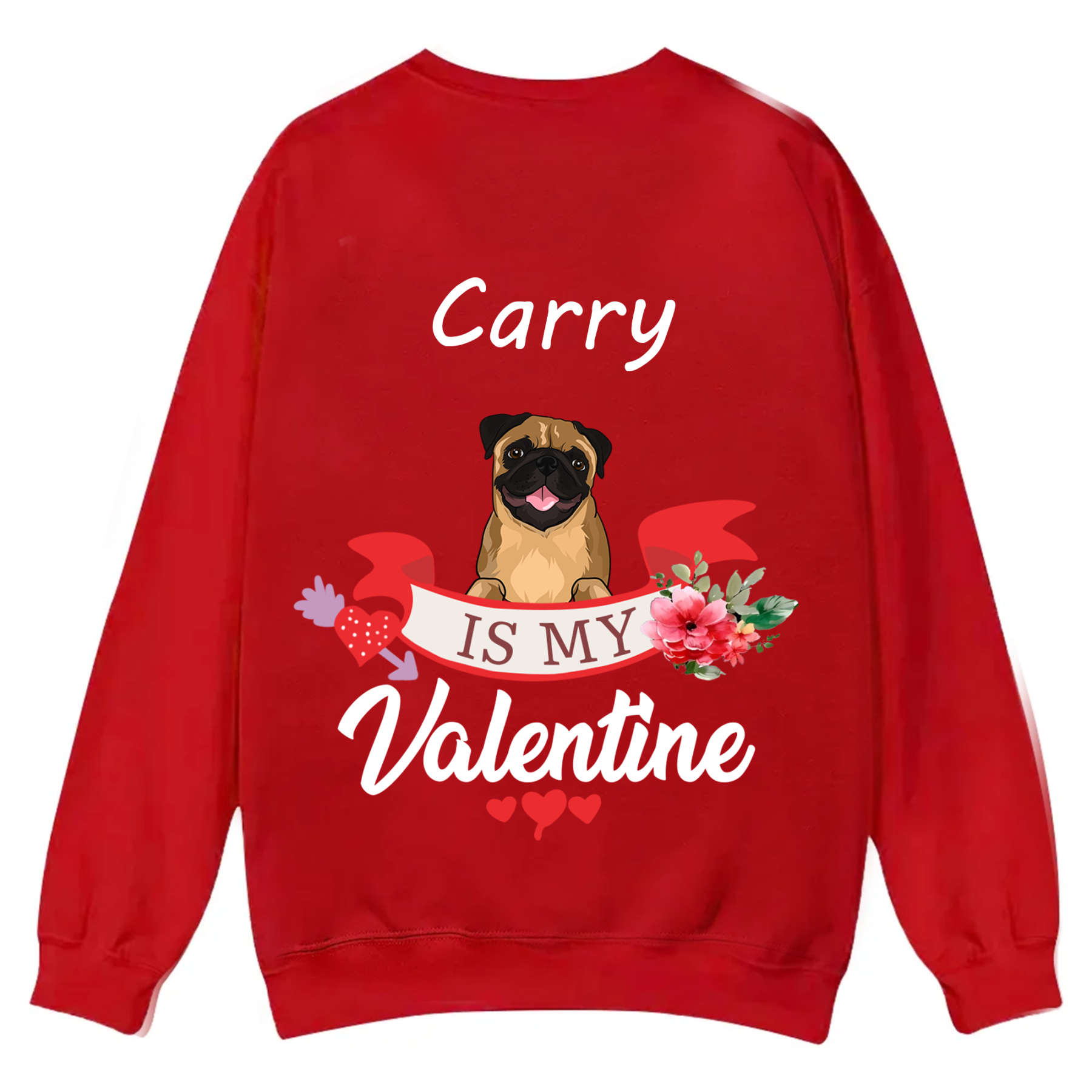 My Dog Is My Valentine Lover - Personalized Custom Unisex Casual Crewneck Sweatshirt