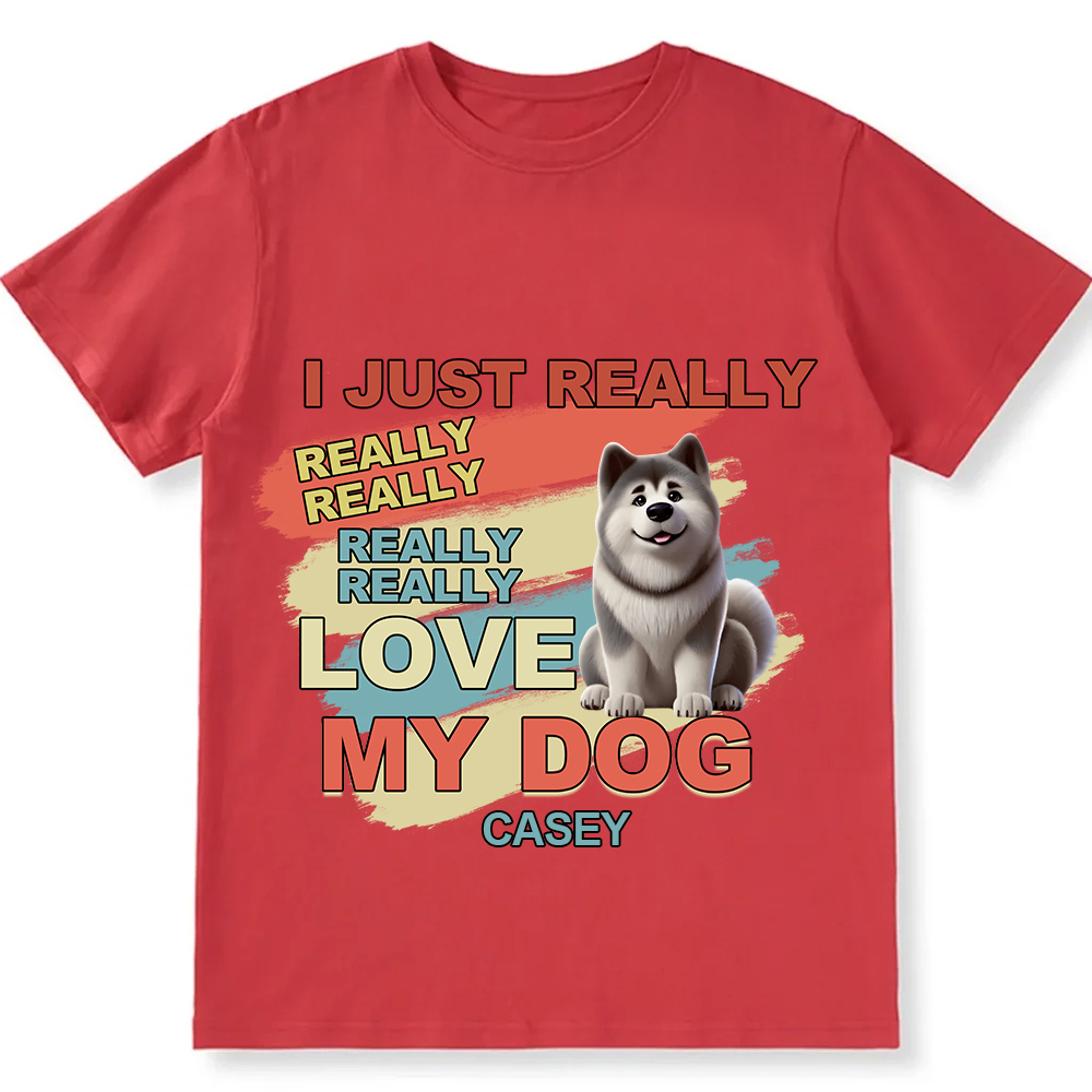 I Just Really Love My Dogs- Personalized Custom Unisex Fit Cotton T-Shirt wearishow