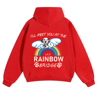 I'll Meet You At The Rainbow Bridge - Personalized Custom Unisex Hoodie