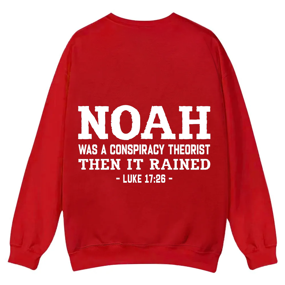 Noah Was a Conspiracy Theorist Casual Crewneck Sweatshirt wearishow