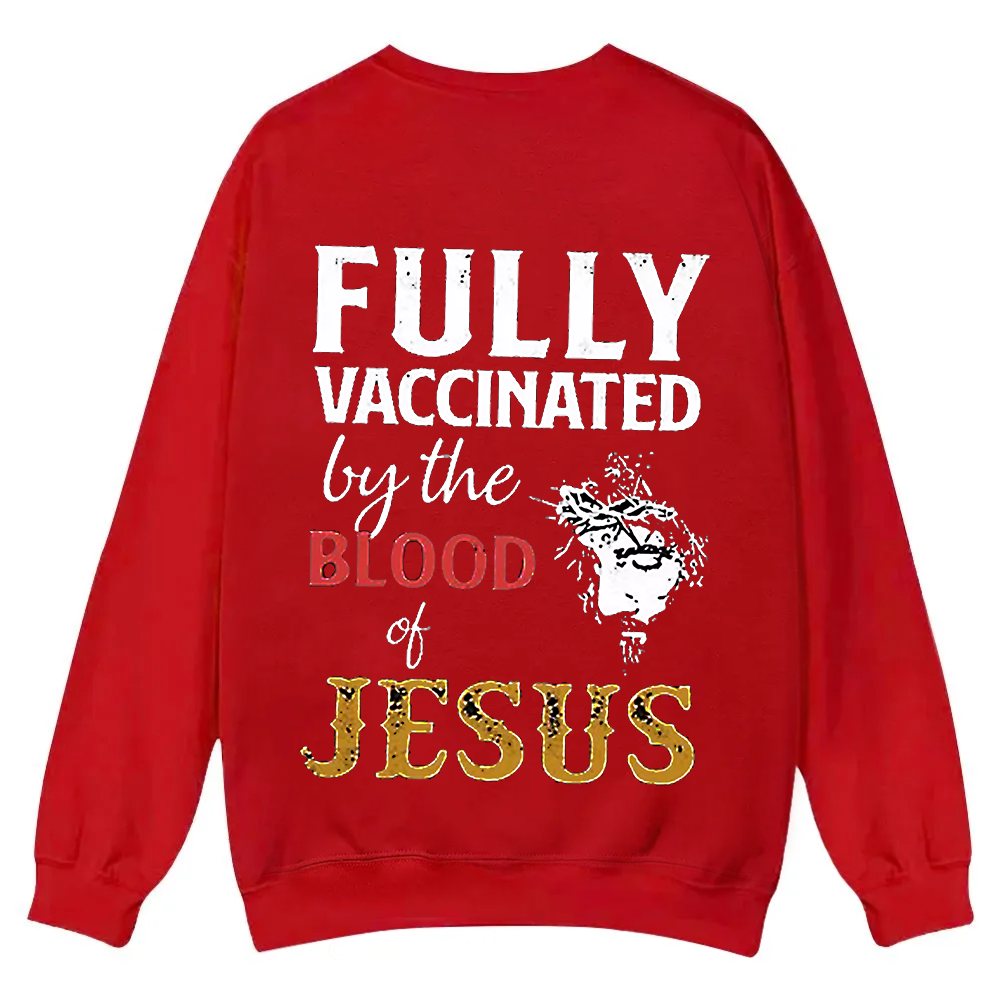 Fully Vaccinated By The Blood Of Jesus Casual Crewneck Sweatshirt wearishow