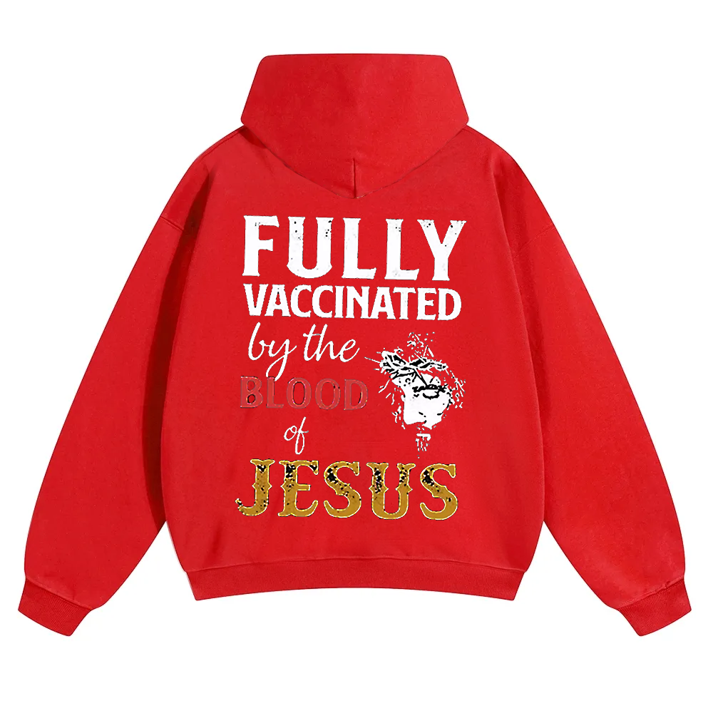 Fully Vaccinated By The Blood Of Jesus Unisex Solid Color Hoodie wearishow