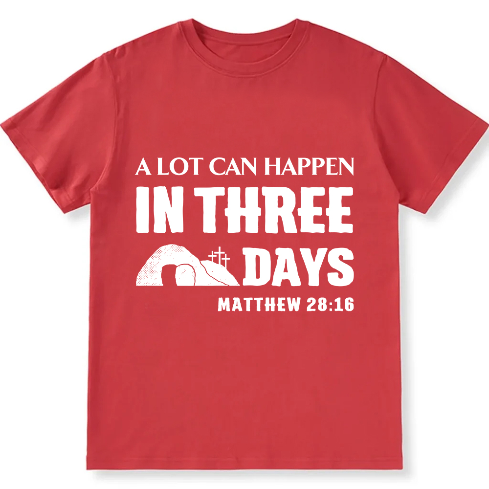 A Lot Can Happen in Three Days Unisex Fit Cotton T-Shirt wearishow