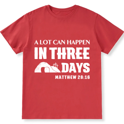 A Lot Can Happen in Three Days Unisex Fit Cotton T-Shirt wearishow