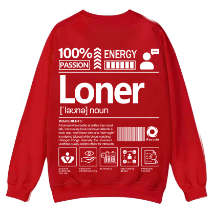 Loner Unisex Fit Casual Crewneck Sweatshirt